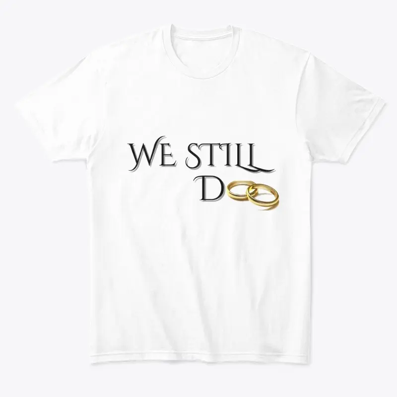 We Still Do Men's Comfort Tee